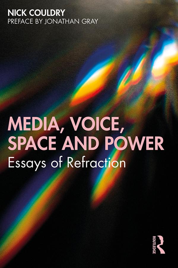 Media, Voice, Space and Power by Nick Couldry