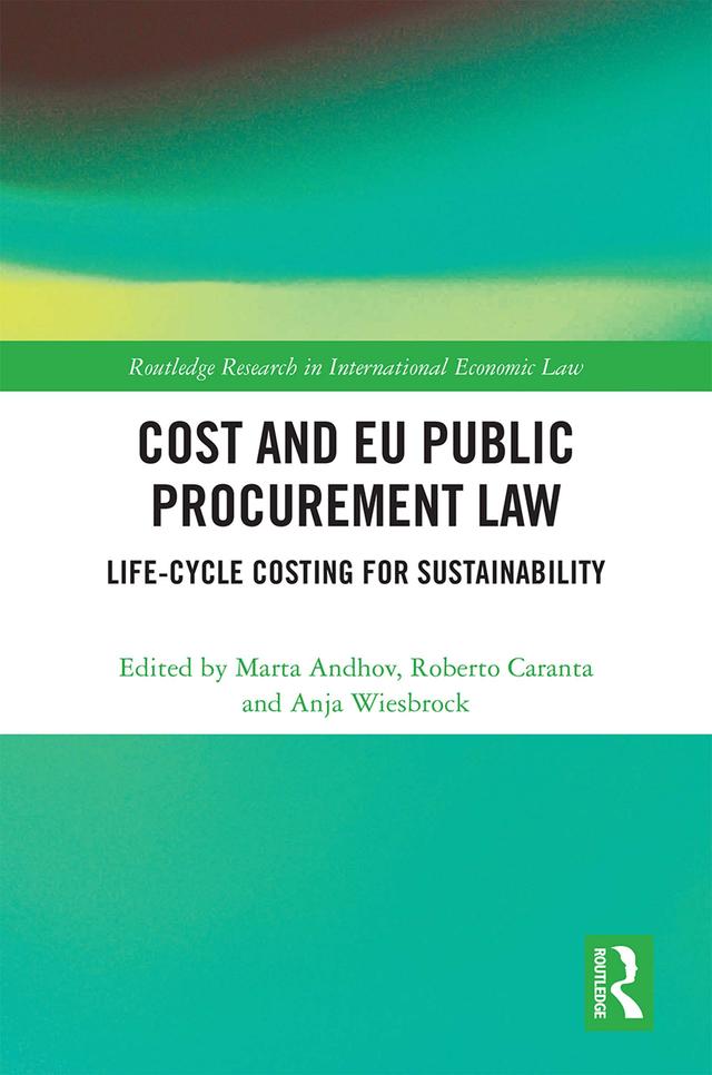 Cost and EU Public Procurement Law by Anja Wiesbrock, Marta Andhov, Roberto Caranta
