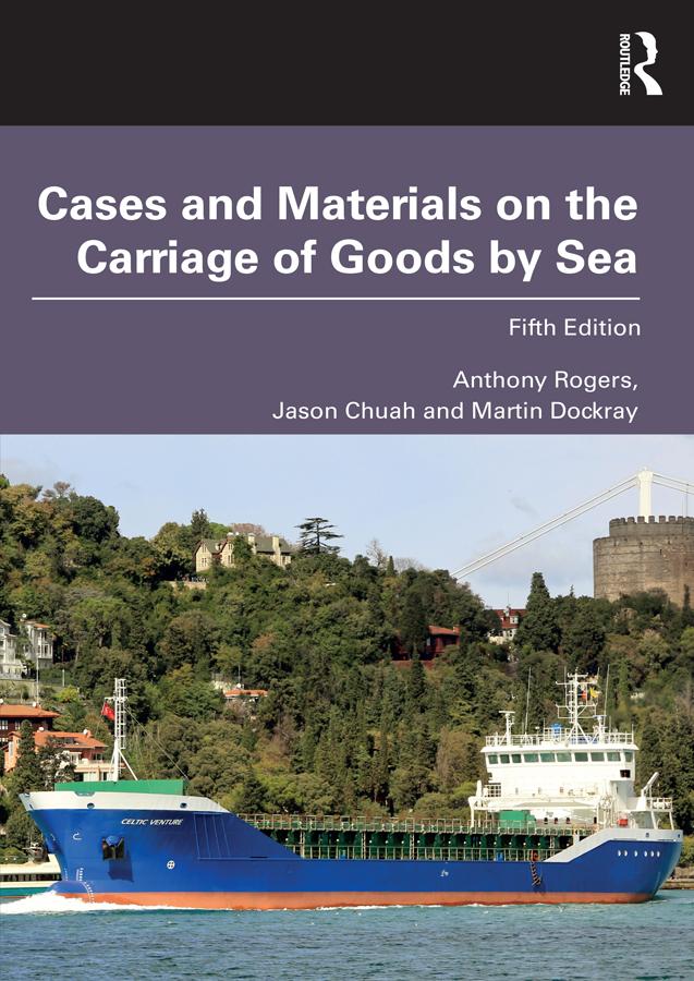 Cases and Materials on the Carriage of Goods by Sea by Anthony Rogers, Jason Chuah, Martin Dockray