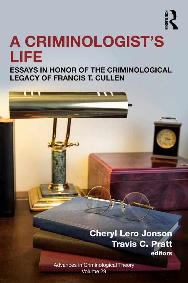 A Criminologist’s Life by Cheryl Lero Jonson, Travis C. Pratt