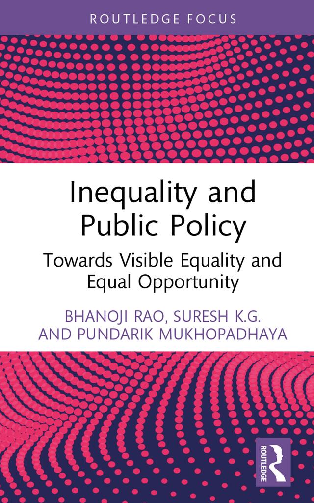 Inequality and Public Policy by Bhanoji Rao, Pundarik Mukhopadhaya, Suresh K.G.