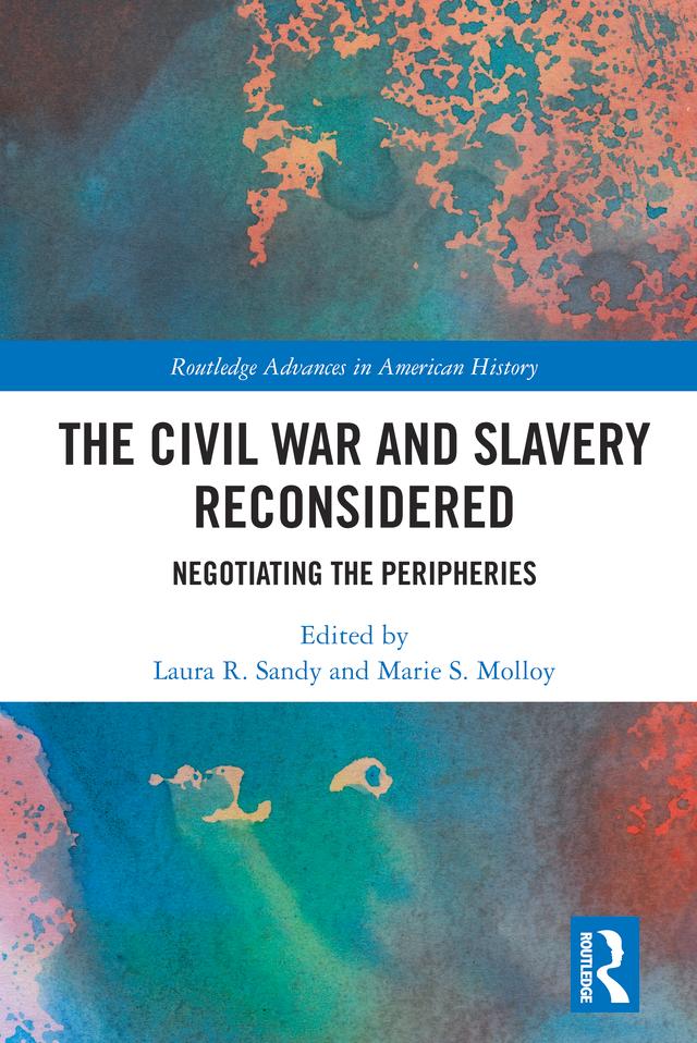 The Civil War and Slavery Reconsidered