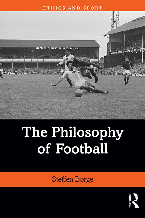 The Philosophy of Football by Steffen Borge