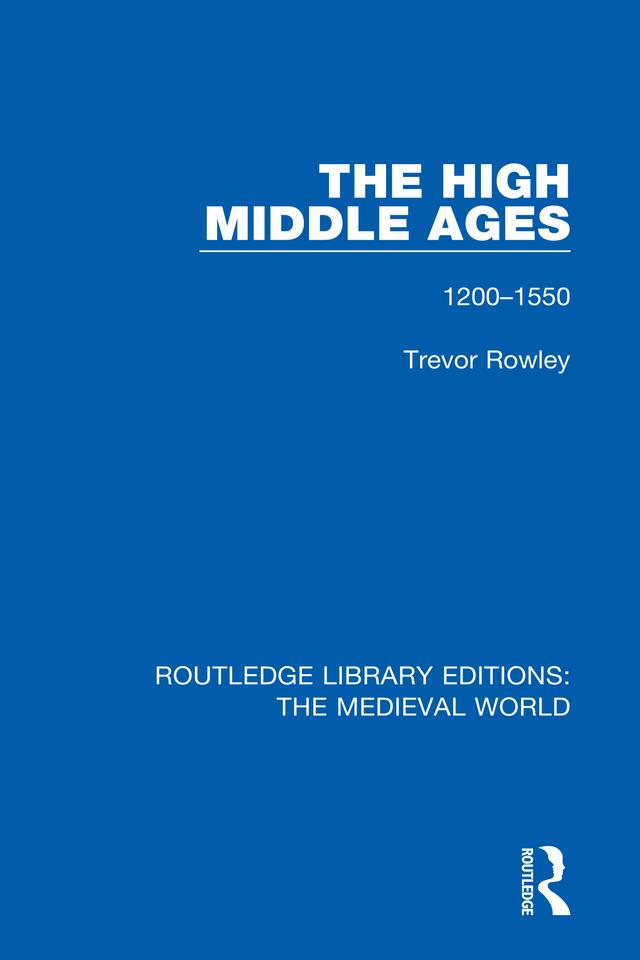 The High Middle Ages by Trevor Rowley