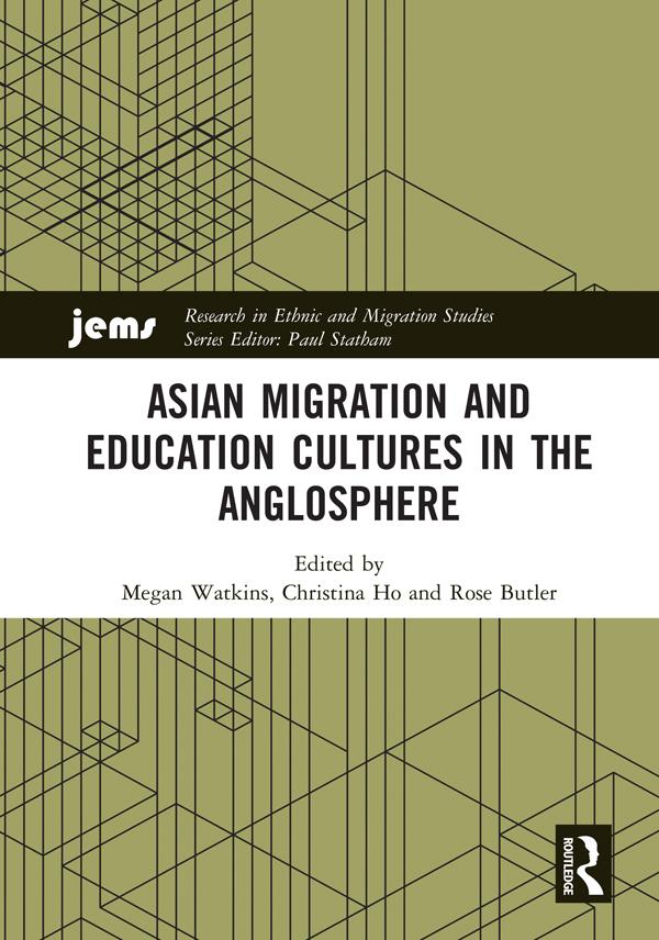 Asian Migration and Education Cultures in the Anglosphere by Christina Ho, Megan Watkins, Rose Butler