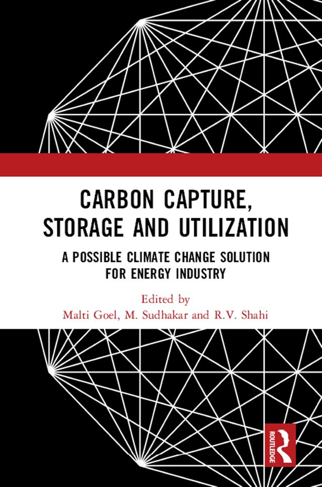 Carbon Capture, Storage and Utilization by Malti Goel, M. Sudhakar, R.V. Shahi