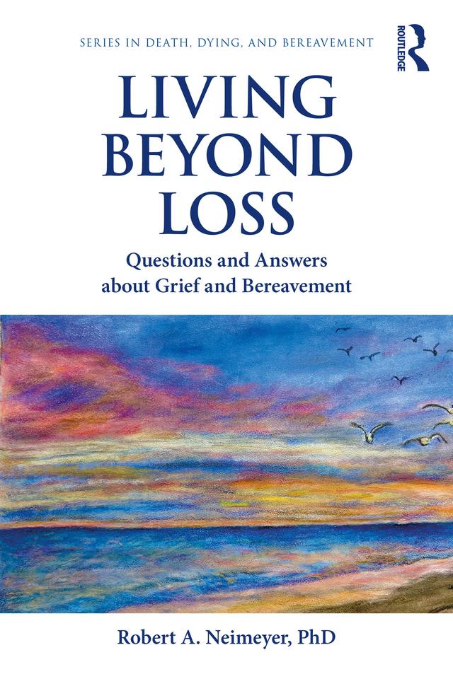 Living Beyond Loss by Robert A. Neimeyer