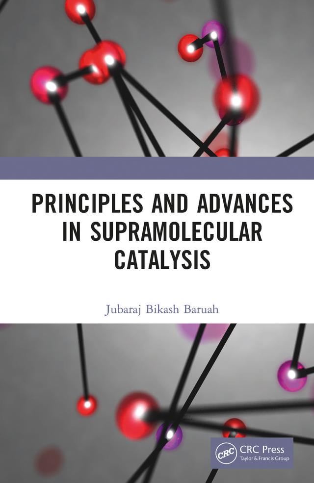 Principles and Advances in Supramolecular Catalysis by Jubaraj Bikash Baruah
