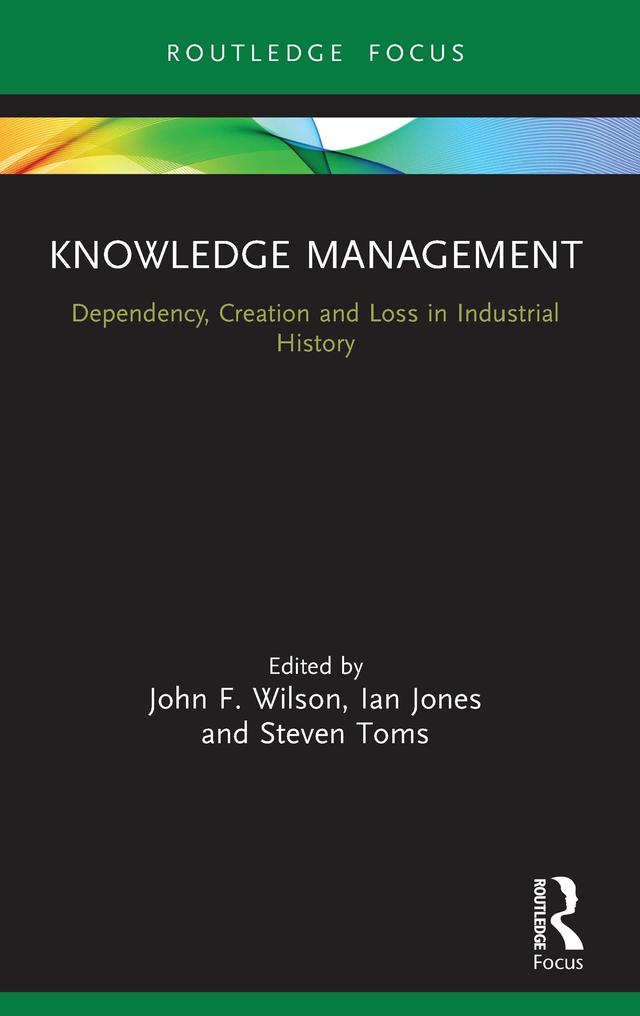 Knowledge Management by Ian Jones, John F. Wilson, Steven Toms