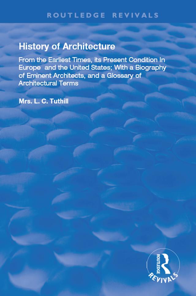History of Architecture From the Earliest Times by L. C. Tuthill