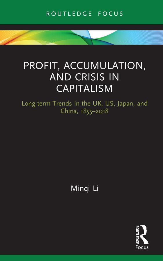 Profit, Accumulation, and Crisis in Capitalism by Minqi Li