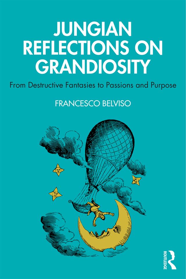 Jungian Reflections On Grandiosity by Francesco Belviso