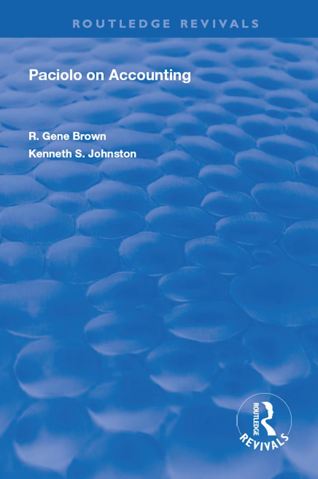 Paciolo on Accounting by Kenneth S. Johnston, R. Gene Brown