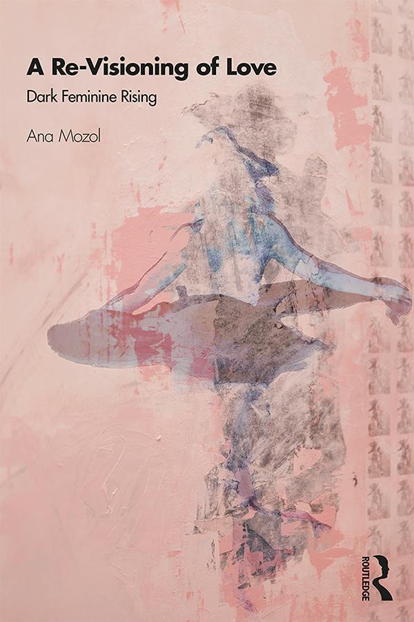 A Re-Visioning of Love by Ana Mozol