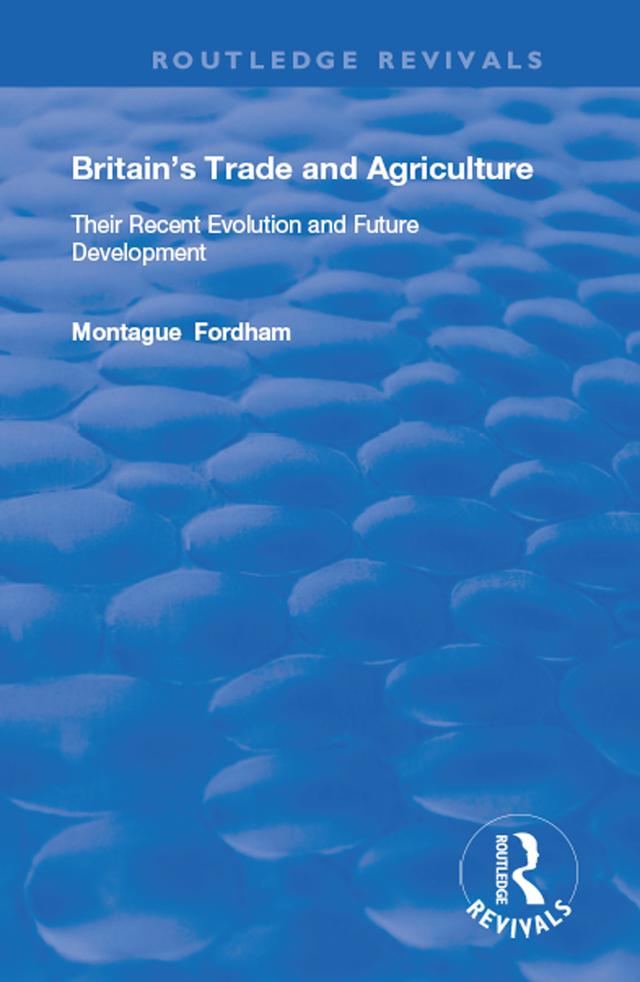 Britain's Trade and Agriculture by Montague Fordham