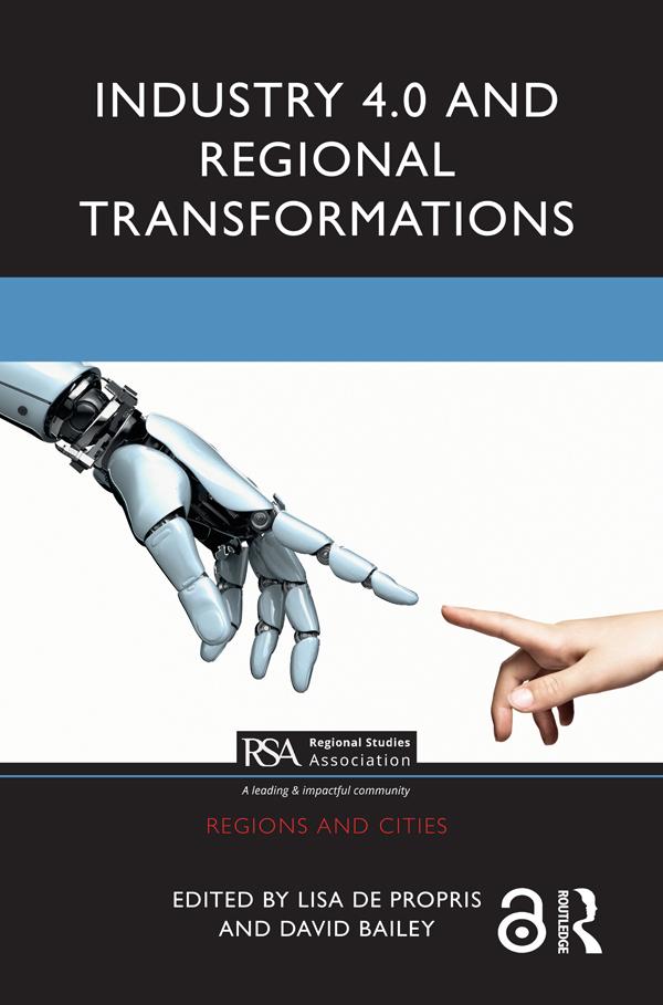 Industry 4.0 and Regional Transformations by David Bailey, Lisa De Propris