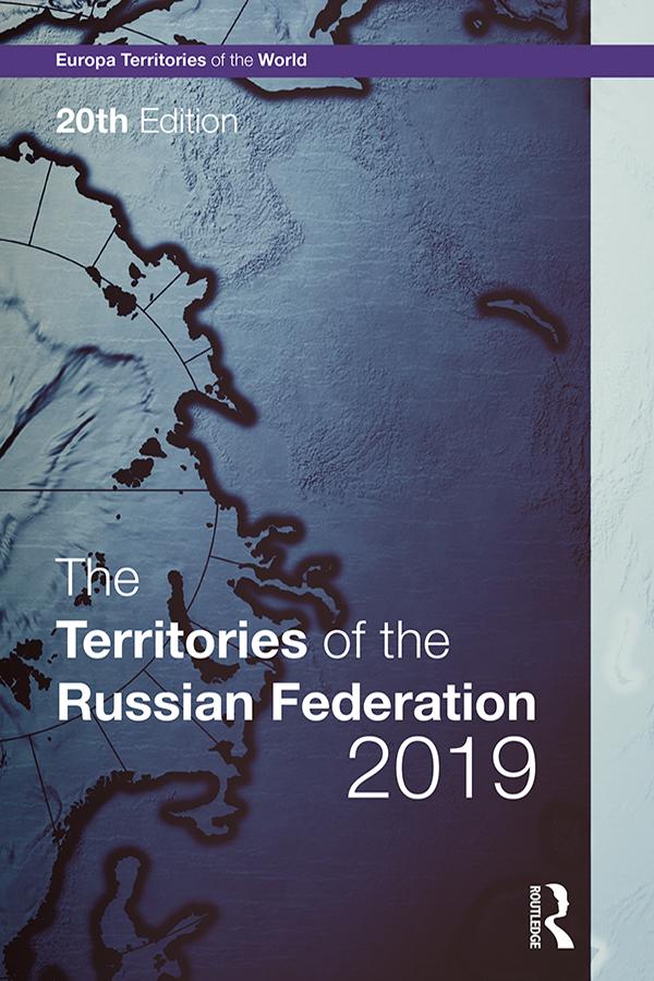 The Territories of the Russian Federation 2019 by Europa Publications