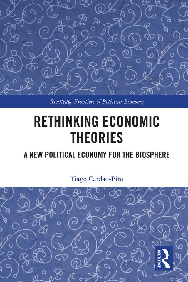 Rethinking Economic Theories by Tiago Cardão-Pito