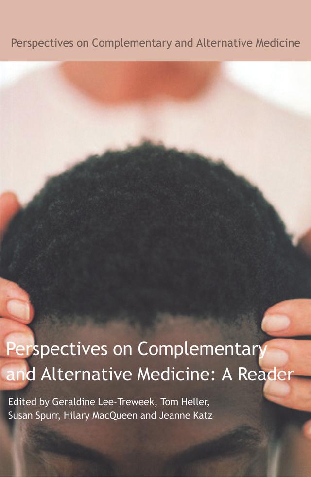 Perspectives on Complementary and Alternative Medicine: A Reader by Geraldine Lee Treweek, Hilary MacQueen, Jeanne Katz, Julie Stone, Tom Heller