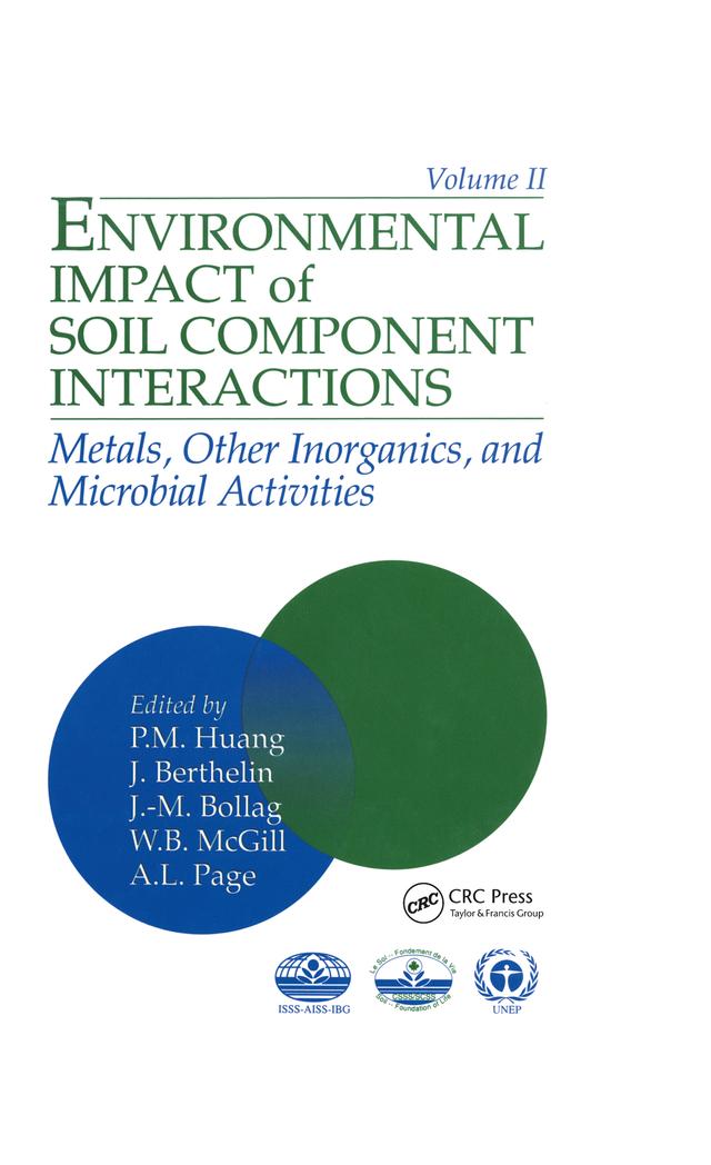 Environmental Impacts of Soil Component Interactions by P. M. Huang