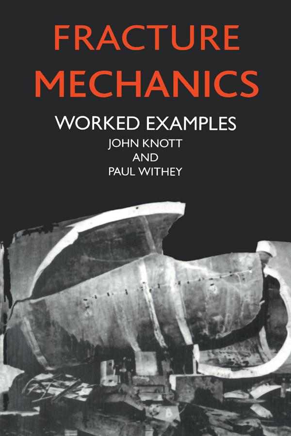 Fracture Mechanics by John Knott
