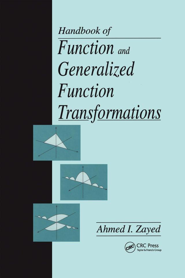 Handbook of Function and Generalized Function Transformations by Ahmed I. Zayed