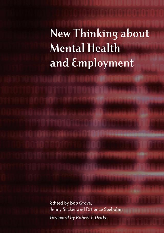 New Thinking About Mental Health and Employment by Bob Grove, Jennifer Secker, Patience Seebolm