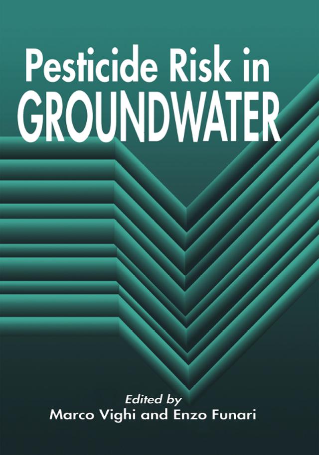 Pesticide Risk in Groundwater by Enzo Funari, Marco Vighi