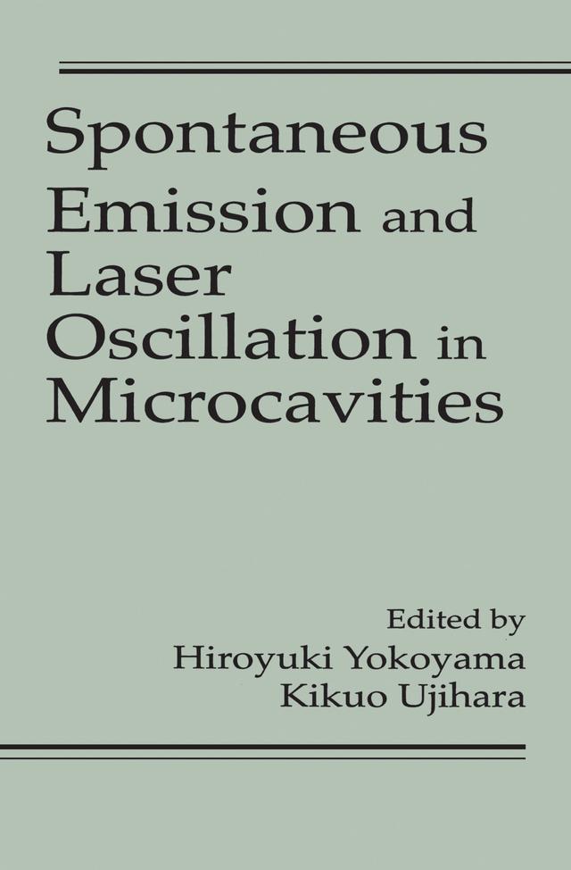 Spontaneous Emission and Laser Oscillation in Microcavities by Hiroyuki Yokoyama, Kikuo Ujihara