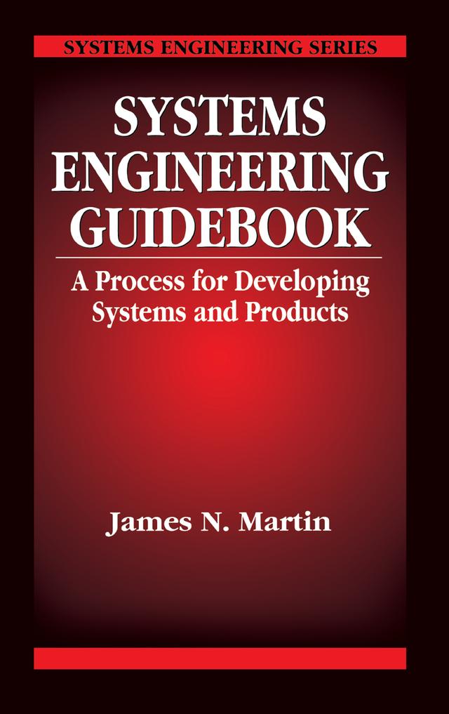 Systems Engineering Guidebook by James N. Martin