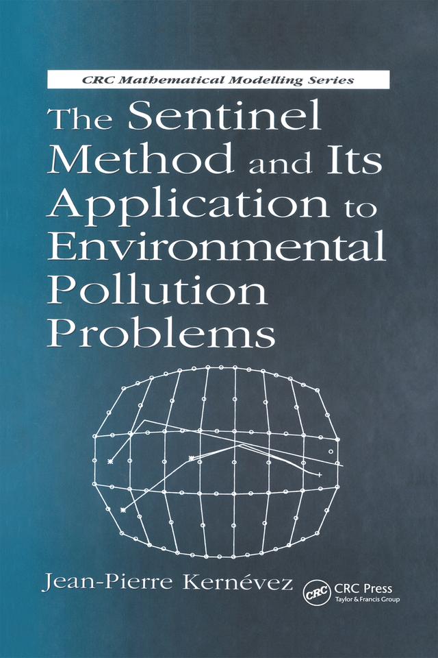 The Sentinel Method and Its Application to Environmental Pollution Problems by J.P. Kernevez