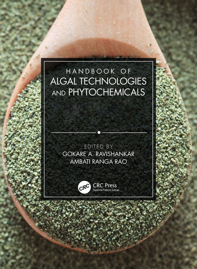 Handbook of Algal Technologies and Phytochemicals by Ambati Ranga Rao, Gokare Ravishankar
