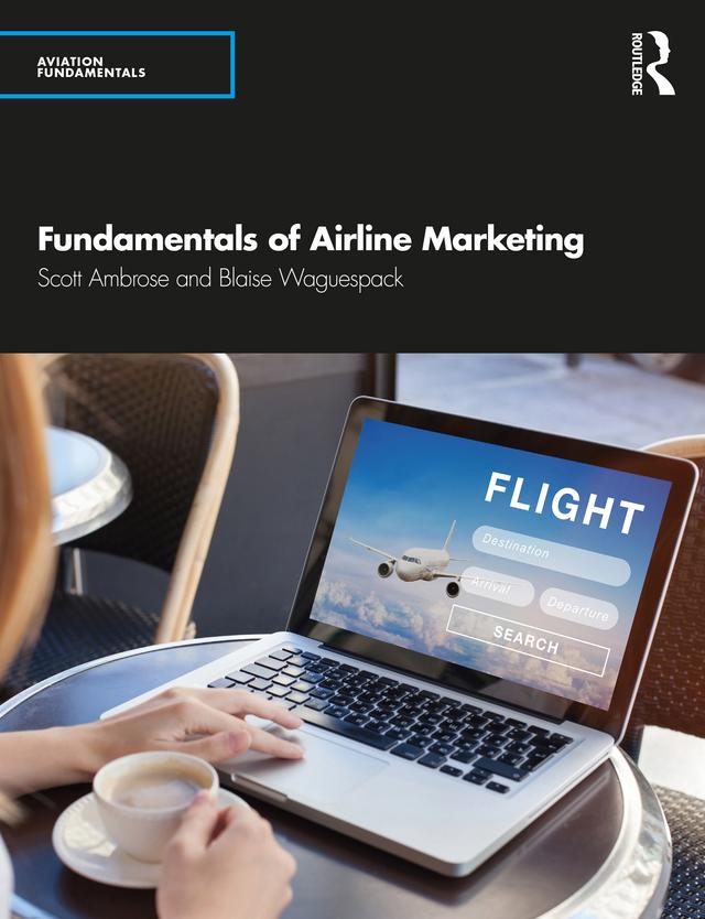 Fundamentals of Airline Marketing by Blaise Waguespack, Scott Ambrose