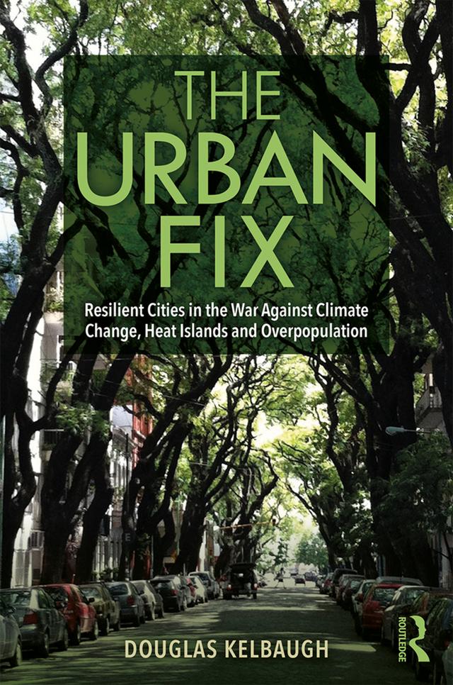 The Urban Fix by Douglas Kelbaugh