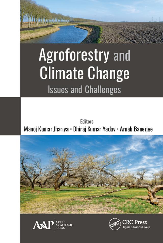 Agroforestry and Climate Change by Arnab Banerjee, Dhiraj Kumar Yadav, Manoj Kumar Jhariya