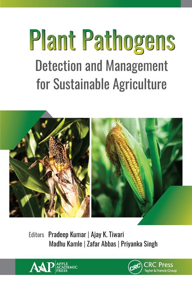 Plant Pathogens by Ajay K. Tiwari, Madhu Kamle, Pradeep Kumar, Priyanka Singh, Zafar Abbas