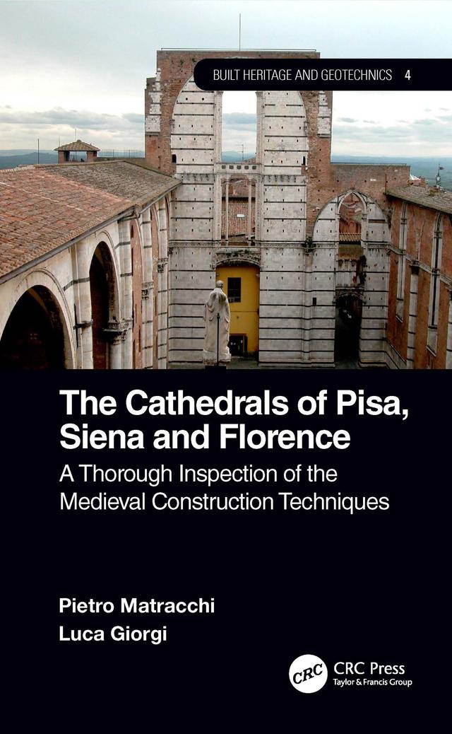 The Cathedrals of Pisa, Siena and Florence by Luca Giorgi, Pietro Matracchi