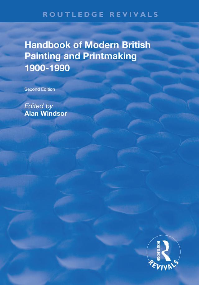 Handbook of Modern British Painting and Printmaking 1900-90 by Alan Windsor