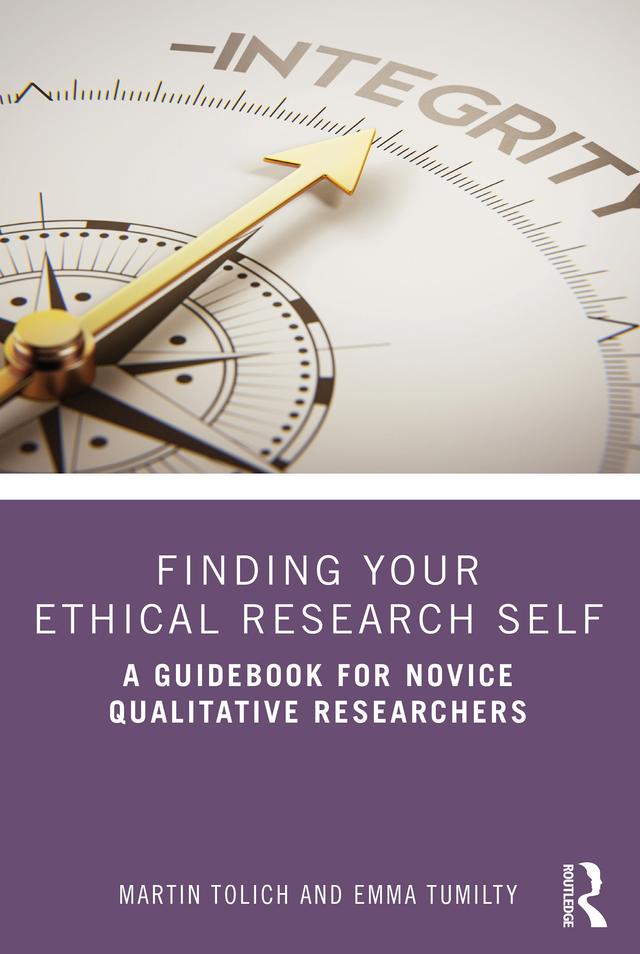 Finding Your Ethical Research Self by Emma Tumilty, Martin Tolich