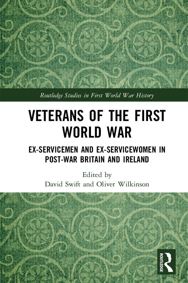 Veterans of the First World War by David Swift, Oliver Wilkinson