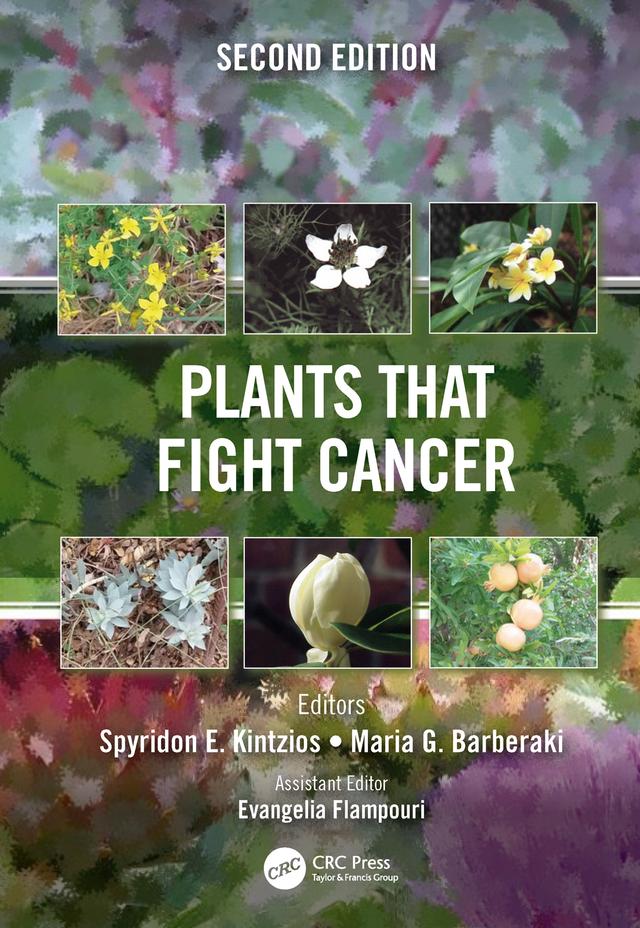 Plants that Fight Cancer, Second Edition by Maria G. Barberaki, Spyridon E. Kintzios