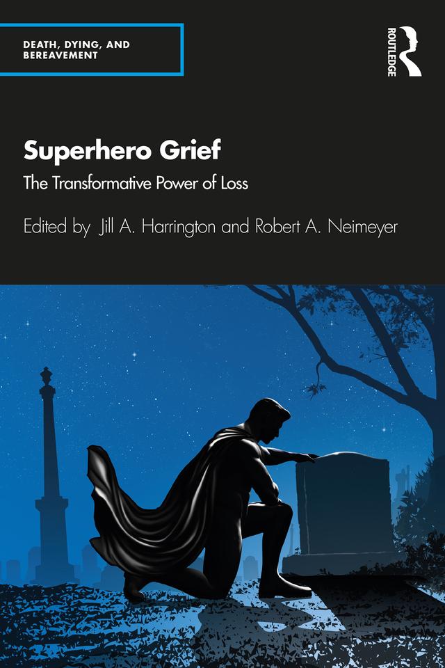 Superhero Grief by Jill A. Harrington, Robert A. Neimeyer