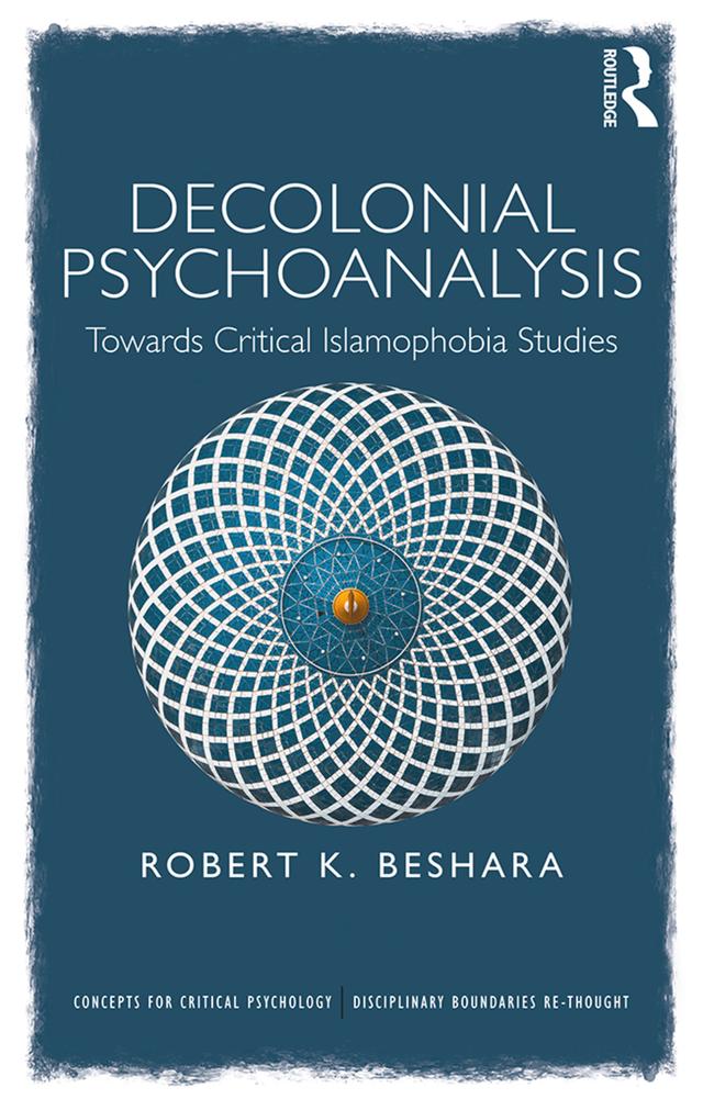 Decolonial Psychoanalysis by Robert Beshara