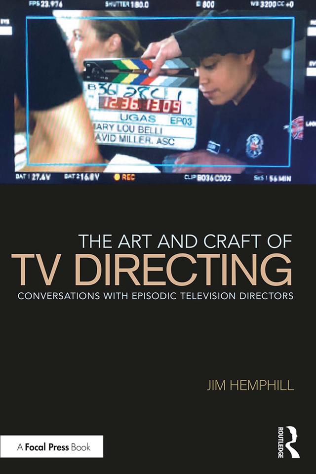 The Art and Craft of TV Directing by Jim Hemphill
