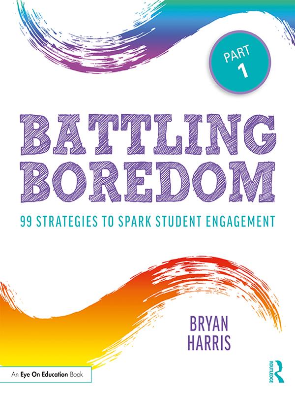 Battling Boredom, Part 1 by Bryan Harris