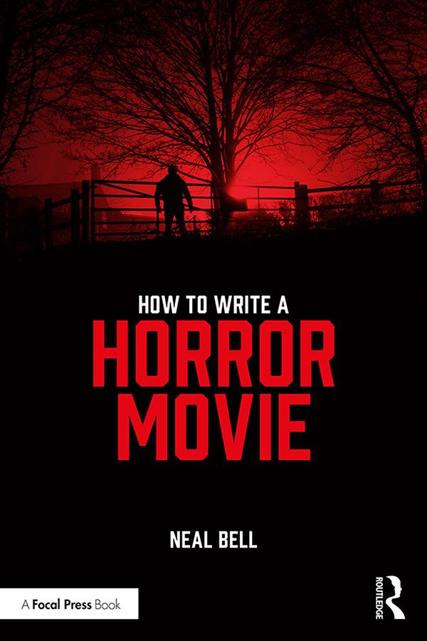 How To Write A Horror Movie by Neal Bell