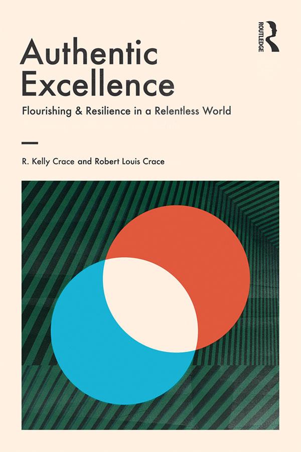 Authentic Excellence by R. Kelly Crace, Robert Louis Crace