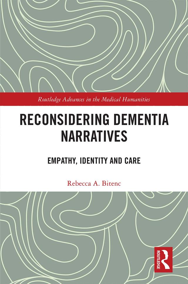 Reconsidering Dementia Narratives by Rebecca Bitenc
