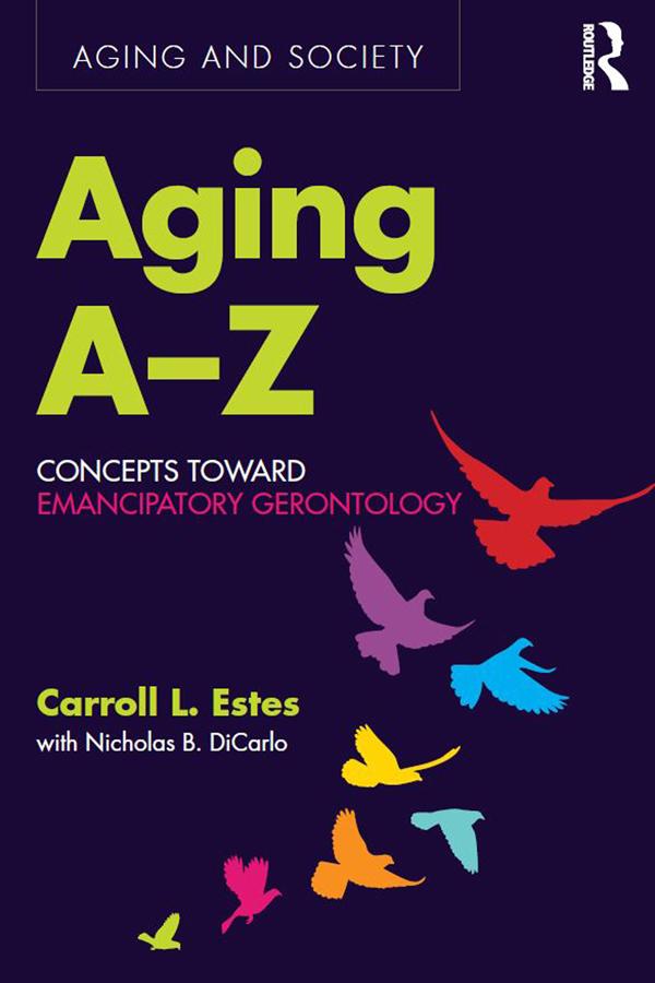 Aging A-Z by Carroll L. Estes, with Nicholas B. DiCarlo