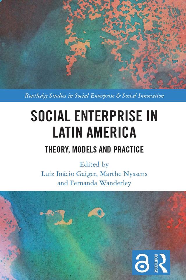 Social Enterprise in Latin America by Fernanda Wanderley, Luiz Inácio Gaiger, Marthe Nyssens